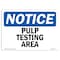 Signmission OSHA Notice, 5" Height, Pump Testing Area Sign, 7" X 5", Landscape OS-NS-D-57-L-17916 - alternate 1